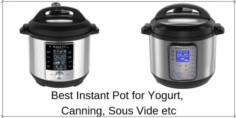 ideal pressure cookers for yogurt canning sous vide